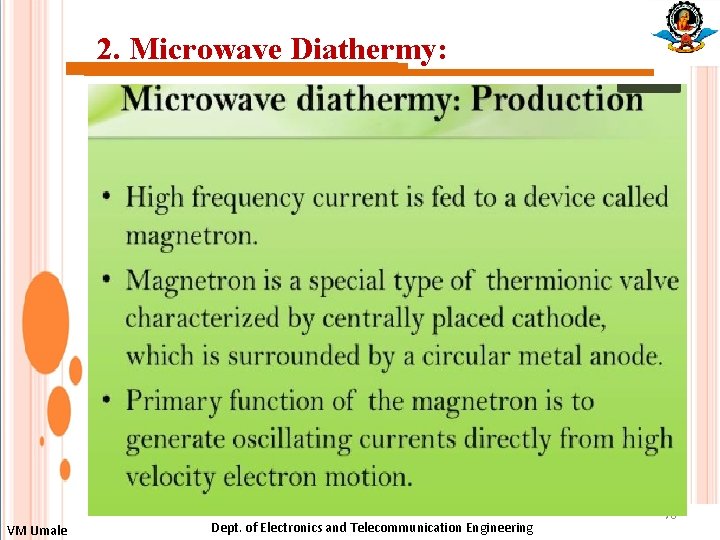 2. Microwave Diathermy: VM Umale Dept. of Electronics and Telecommunication Engineering 76 