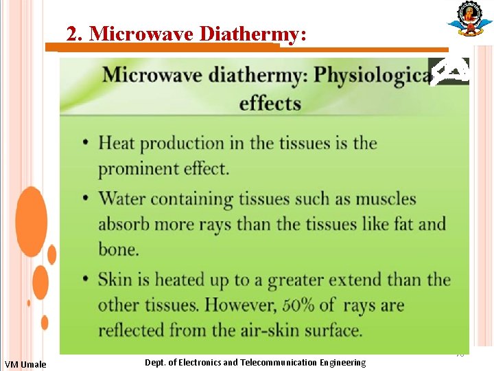 2. Microwave Diathermy: VM Umale Dept. of Electronics and Telecommunication Engineering 78 