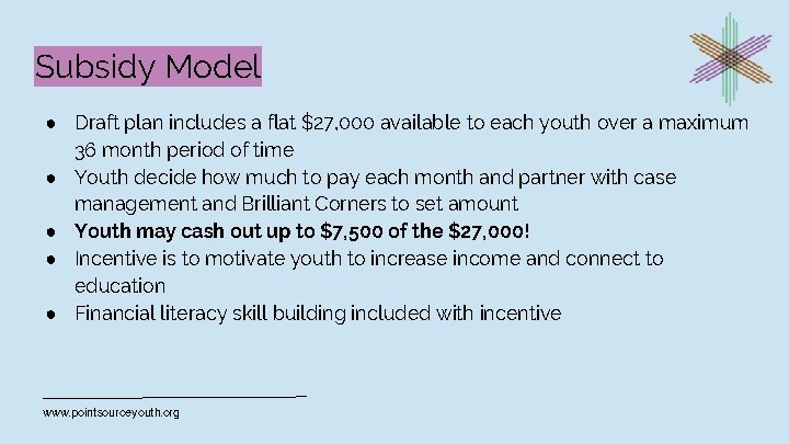 Subsidy Model ● Draft plan includes a flat $27, 000 available to each youth