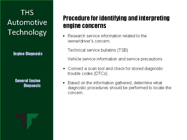 THS Automotive Technology Engine Diagnosis Procedure for identifying and interpreting engine concerns • Research