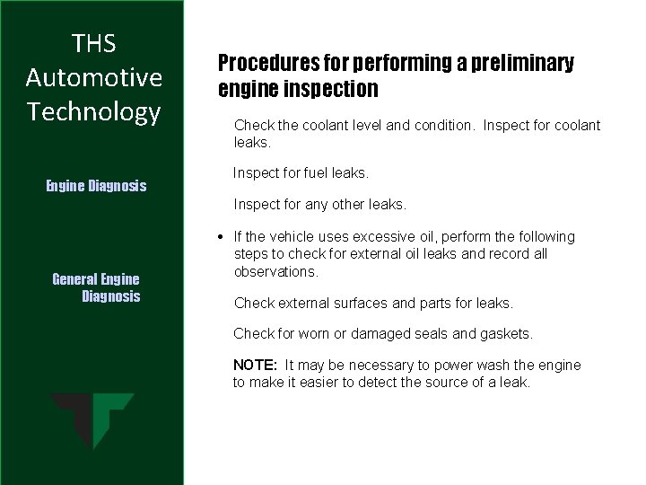 THS Automotive Technology Engine Diagnosis Procedures for performing a preliminary engine inspection Check the