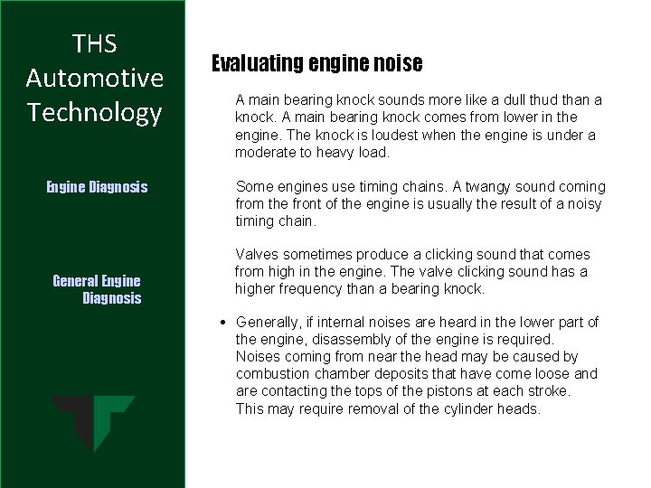 THS Automotive Technology Engine Diagnosis General Engine Diagnosis Evaluating engine noise A main bearing