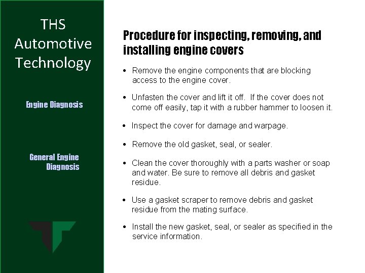 THS Automotive Technology Engine Diagnosis Procedure for inspecting, removing, and installing engine covers •