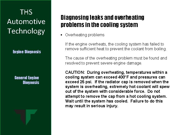 THS Automotive Technology Engine Diagnosis Diagnosing leaks and overheating problems in the cooling system