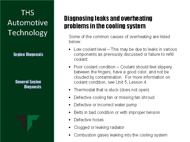 THS Automotive Technology Engine Diagnosis General Engine Diagnosis Diagnosing leaks and overheating problems in