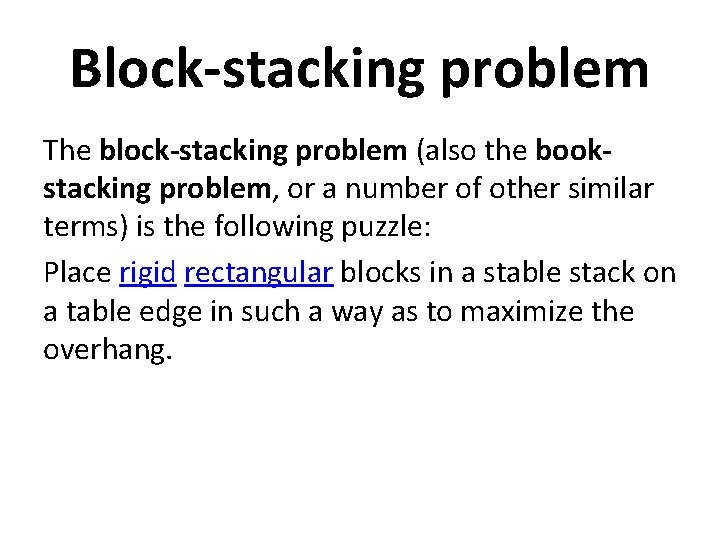 Block-stacking problem The block-stacking problem (also the bookstacking problem, or a number of other