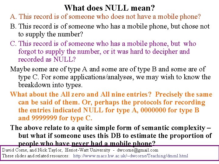 What does NULL mean? A. This record is of someone who does not have