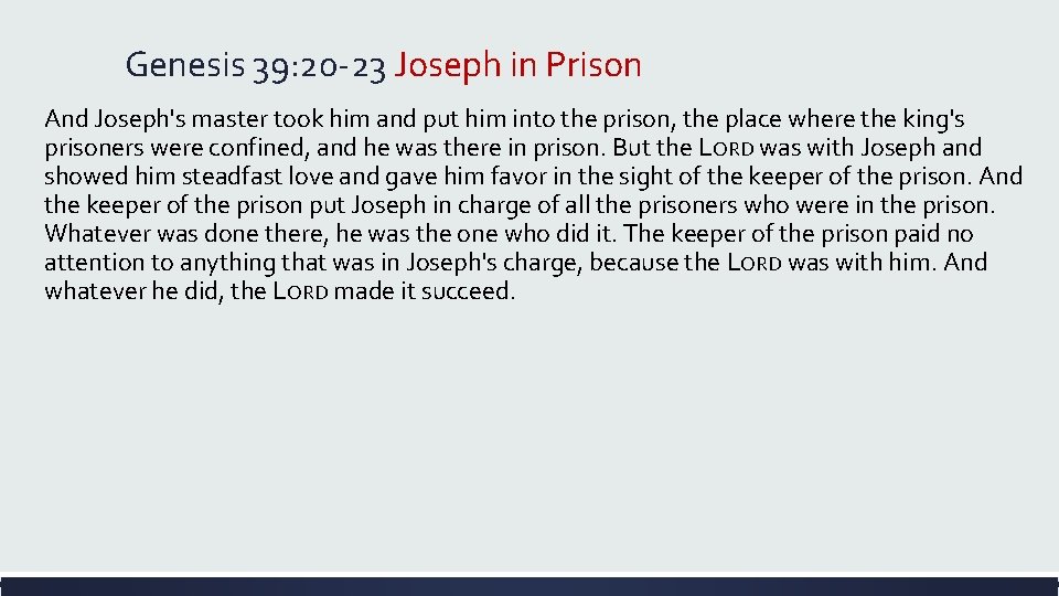Genesis 39: 20 -23 Joseph in Prison And Joseph's master took him and put