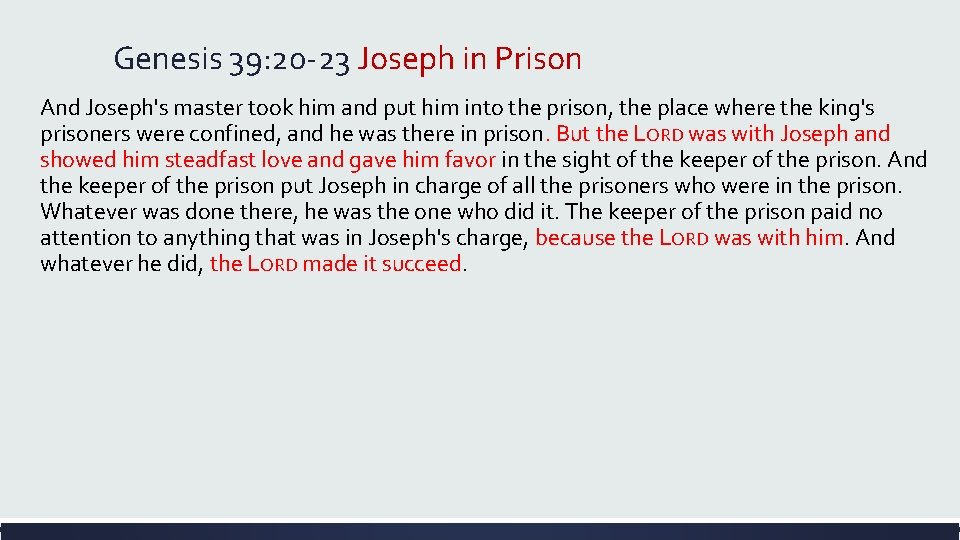 Genesis 39: 20 -23 Joseph in Prison And Joseph's master took him and put