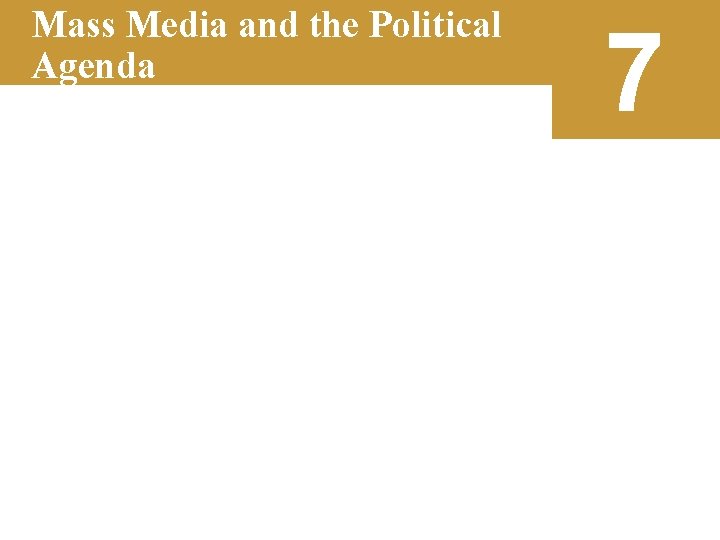 Mass Media and the Political Agenda 7 