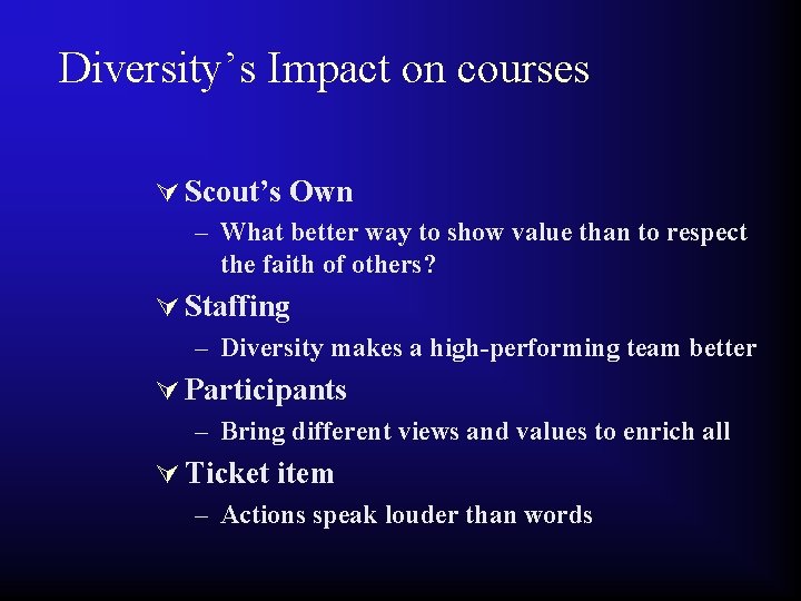 Diversity’s Impact on courses Ú Scout’s Own – What better way to show value