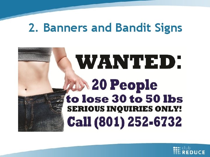 2. Banners and Bandit Signs 
