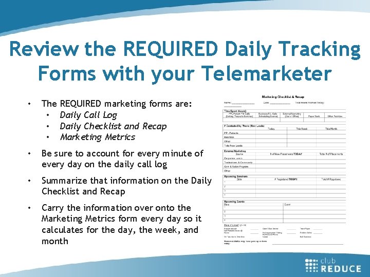 Review the REQUIRED Daily Tracking Forms with your Telemarketer • The • • •