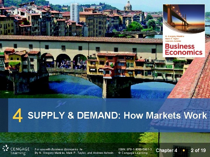 4 SUPPLY & DEMAND: How Markets Work For use with Business Economics 1 e