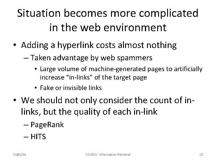 Situation becomes more complicated in the web environment • Adding a hyperlink costs almost