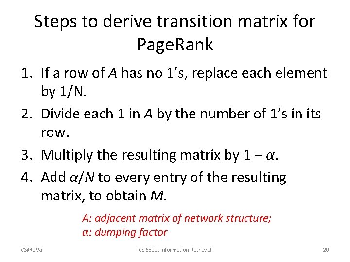 Steps to derive transition matrix for Page. Rank 1. If a row of A
