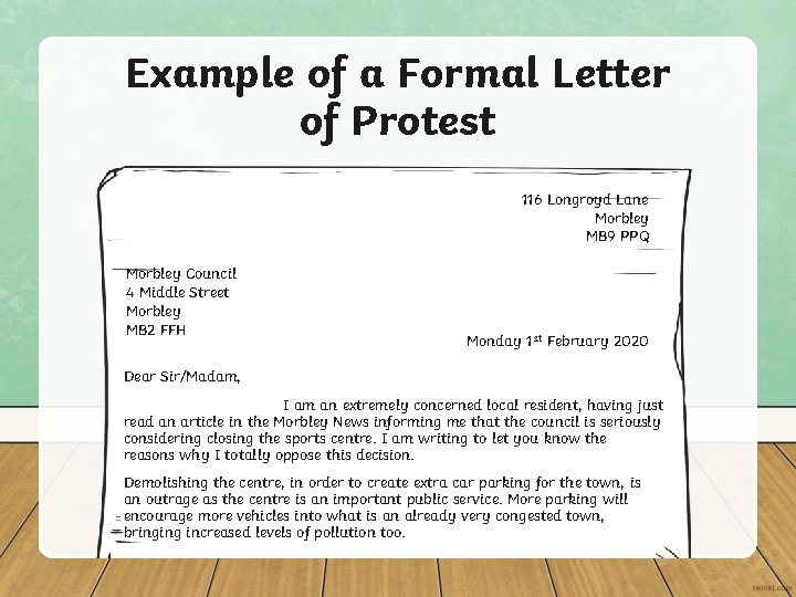 Example of a Formal Letter of Protest 116 Longroyd Lane Morbley MB 9 PPQ Example of a Formal Letter of Protest 116 Longroyd Lane Morbley MB 9 PPQ
