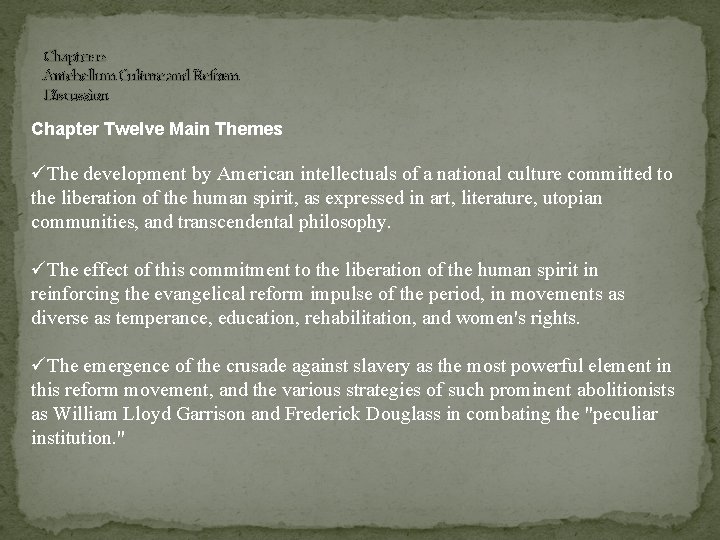 Chapter 12 Antebellum Culture and Reform Discussion Chapter Twelve Main Themes üThe development by