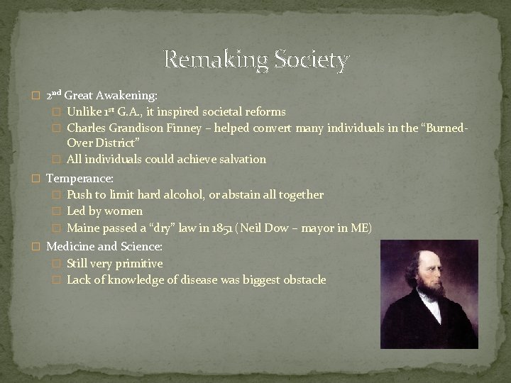 Remaking Society � 2 nd Great Awakening: � Unlike 1 st G. A. ,