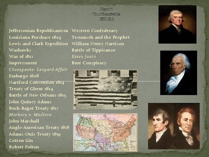 Chapter 7 The Jeffersonian Era 1800 -1816 Jeffersonian Republicanism Louisiana Purchase 1803 Lewis and