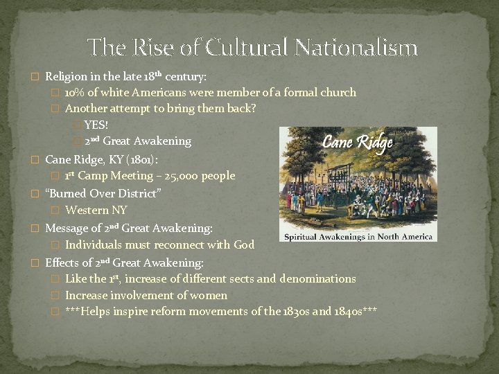 The Rise of Cultural Nationalism � Religion in the late 18 th century: �