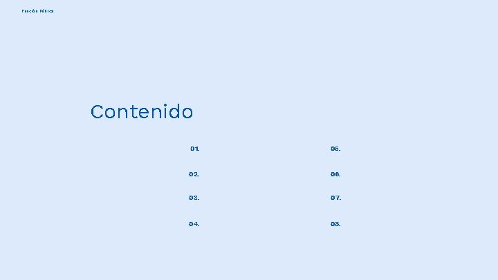 Función Pública Contenido 01. 05. 02. 06. 03. 07. 04. 08. 