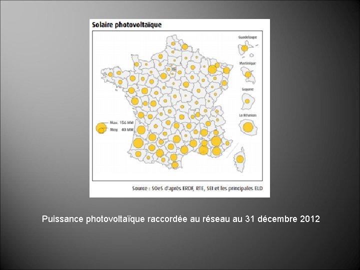 Puissance photovoltaïque raccordée au réseau au 31 décembre 2012 Puissance photovoltaïque raccordée au réseau au 31 décembre 2012