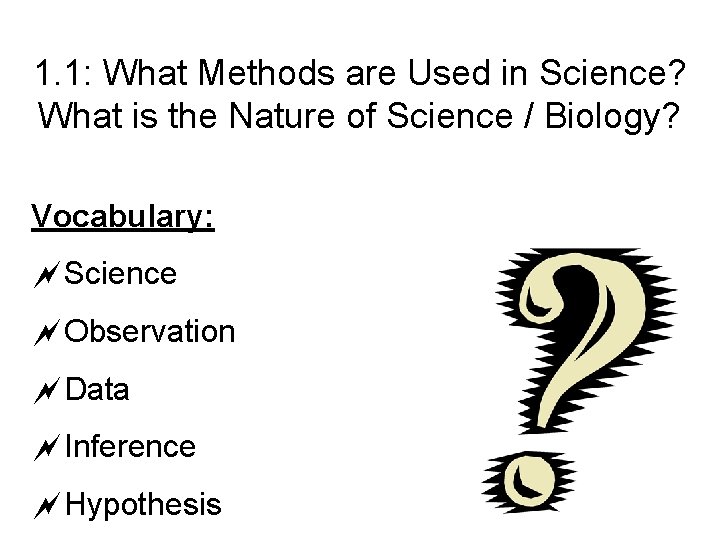 1. 1: What Methods are Used in Science? What is the Nature of Science