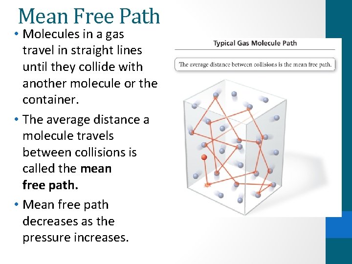 Mean Free Path • Molecules in a gas travel in straight lines until they