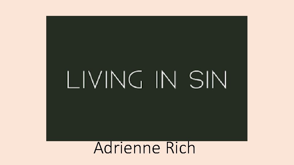 Adrienne Rich 