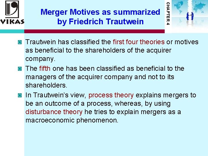 CHAPTER 4 Merger Motives as summarized by Friedrich Trautwein ◙ Trautwein has classified the