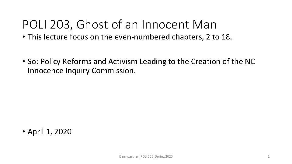 POLI 203, Ghost of an Innocent Man • This lecture focus on the even-numbered