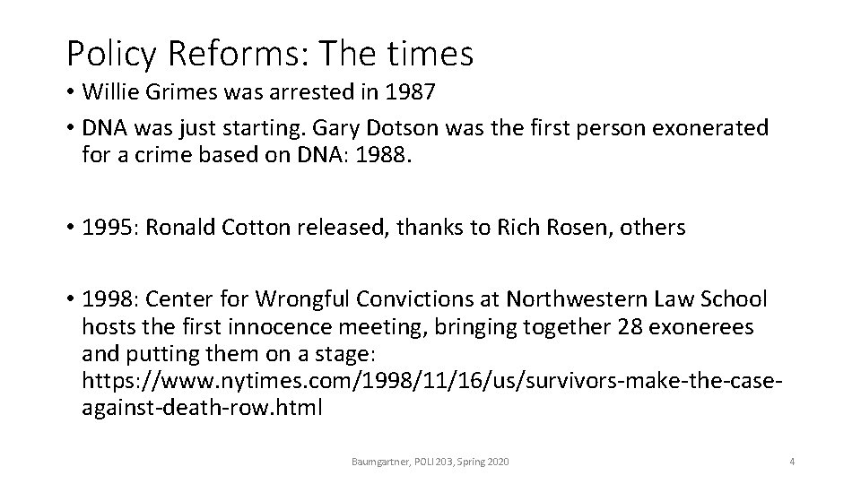 Policy Reforms: The times • Willie Grimes was arrested in 1987 • DNA was