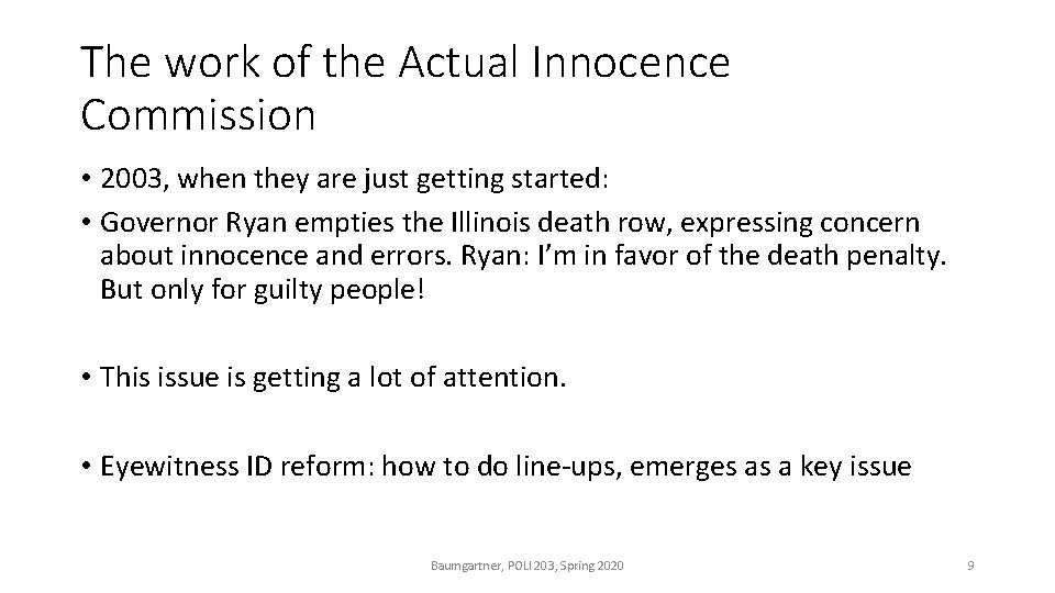 The work of the Actual Innocence Commission • 2003, when they are just getting