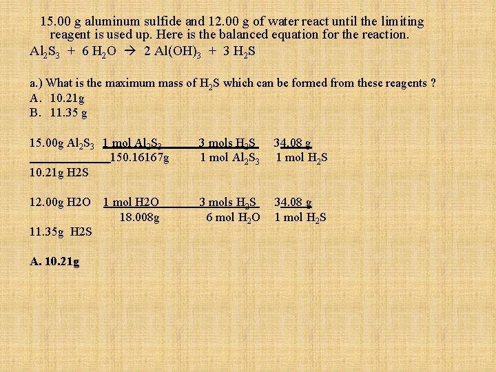 15. 00 g aluminum sulfide and 12. 00 g of water react until the