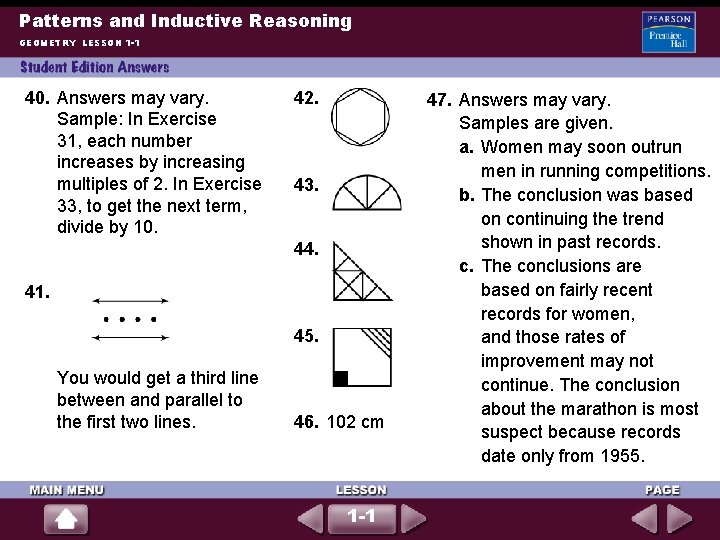 Patterns and Inductive Reasoning GEOMETRY LESSON 1 -1 40. Answers may vary. Sample: In