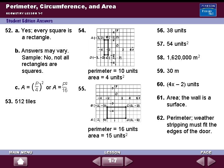 Perimeter, Circumference, and Area GEOMETRY LESSON 1 -7 52. a. Yes; every square is Perimeter, Circumference, and Area GEOMETRY LESSON 1 -7 52. a. Yes; every square is
