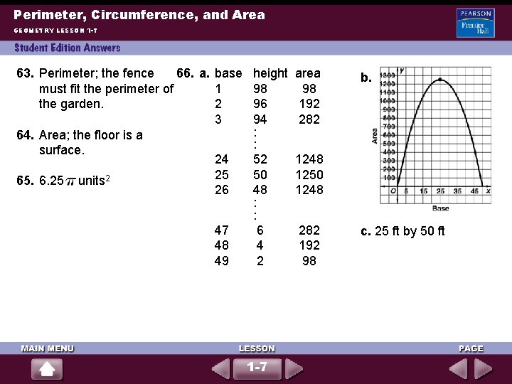 Perimeter, Circumference, and Area GEOMETRY LESSON 1 -7 63. Perimeter; the fence 66. a.