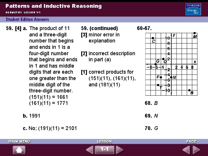 Patterns and Inductive Reasoning GEOMETRY LESSON 1 -1 59. [4] a. The product of
