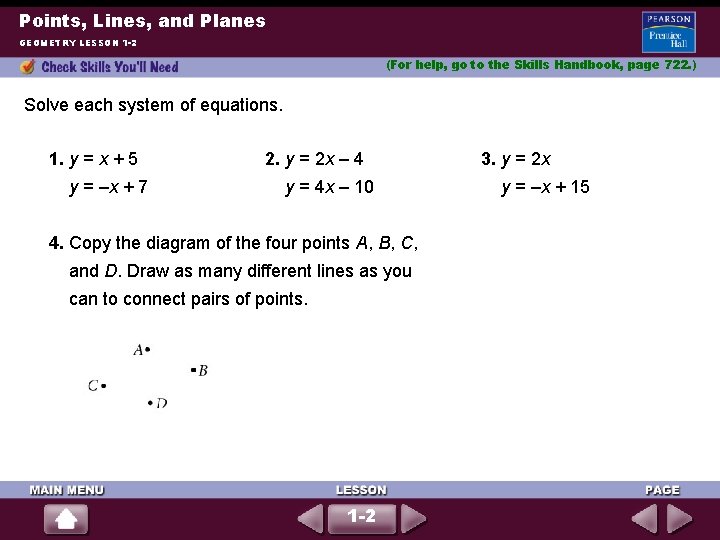 Points, Lines, and Planes GEOMETRY LESSON 1 -2 (For help, go to the Skills Points, Lines, and Planes GEOMETRY LESSON 1 -2 (For help, go to the Skills