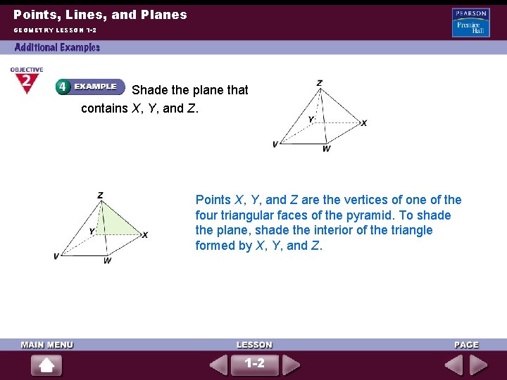 Points, Lines, and Planes GEOMETRY LESSON 1 -2 Shade the plane that contains X, Points, Lines, and Planes GEOMETRY LESSON 1 -2 Shade the plane that contains X,
