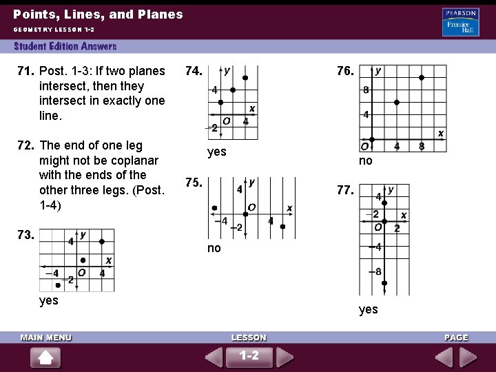 Points, Lines, and Planes GEOMETRY LESSON 1 -2 71. Post. 1 -3: If two