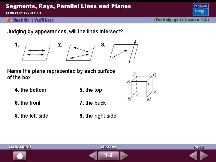 Segments, Rays, Parallel Lines and Planes GEOMETRY LESSON 1 -3 (For help, go to Segments, Rays, Parallel Lines and Planes GEOMETRY LESSON 1 -3 (For help, go to