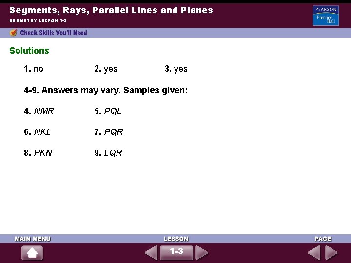 Segments, Rays, Parallel Lines and Planes GEOMETRY LESSON 1 -3 Solutions 1. no 2.