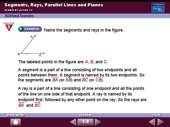 Segments, Rays, Parallel Lines and Planes GEOMETRY LESSON 1 -3 Name the segments and Segments, Rays, Parallel Lines and Planes GEOMETRY LESSON 1 -3 Name the segments and