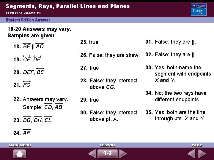 Segments, Rays, Parallel Lines and Planes GEOMETRY LESSON 1 -3 18 -20 Answers may