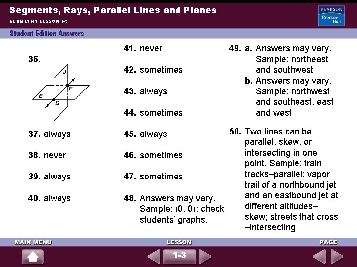 Segments, Rays, Parallel Lines and Planes GEOMETRY LESSON 1 -3 41. never 36. 42.