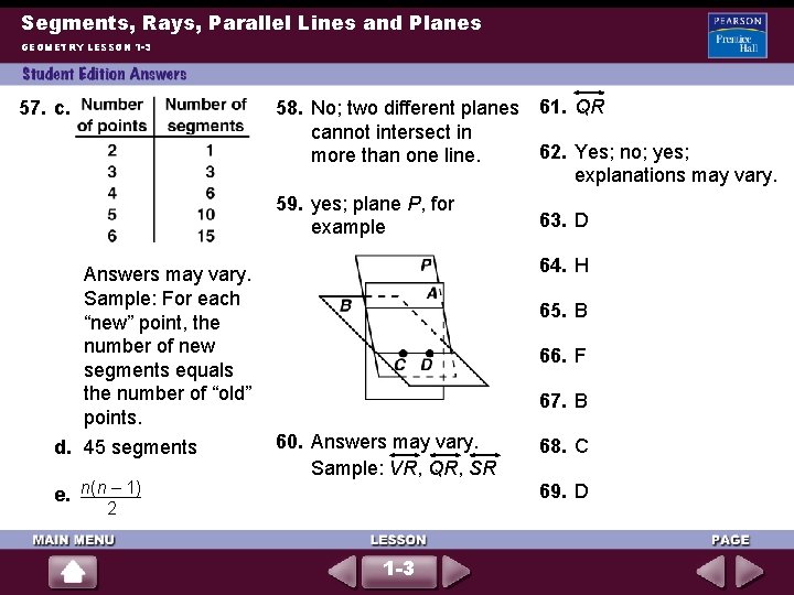 Segments, Rays, Parallel Lines and Planes GEOMETRY LESSON 1 -3 58. No; two different