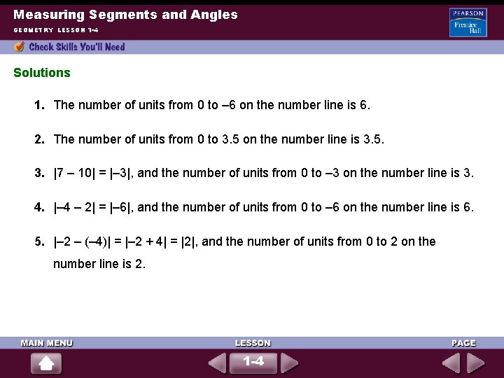 Measuring Segments and Angles GEOMETRY LESSON 1 -4 Solutions 1. The number of units