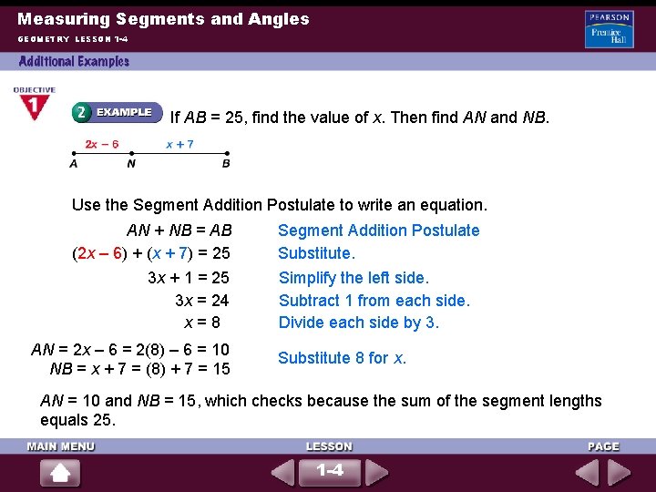 Measuring Segments and Angles GEOMETRY LESSON 1 -4 If AB = 25, find the